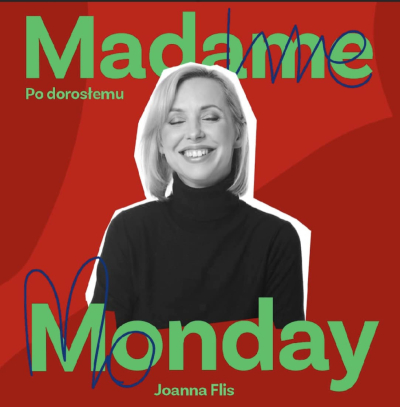 Joanna Flis: Madame Monday. Po dorosłemu