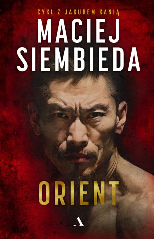 Maciej Siembieda z Jakubem Kanią w Chinach na tropie Orient Expressu (WYWIAD) - okładka książki
