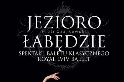 Royal Lviv Ballet - Jezioro Łabędzie