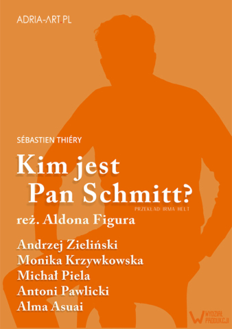 Kim jest Pan Schmitt - spektakl