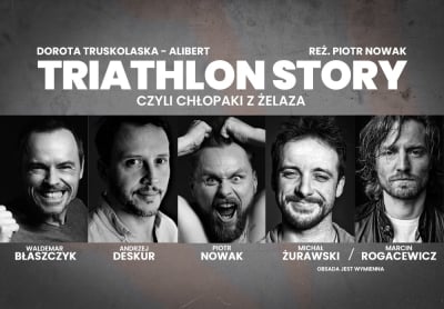 Radio Wrocław zaprasza na spektakl: Triathlon Story, czyli chłopaki z żelaza