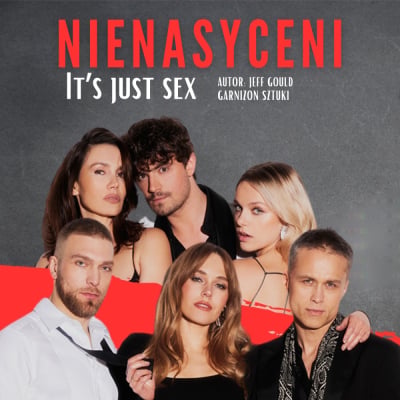 NIENASYCENI - spektakl