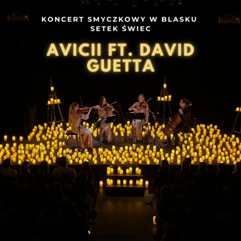 Koncert przy świecach: Avicii & David Guetta - fot. organizator