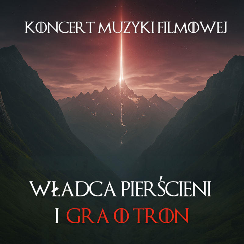 Koncert muzyki z Władcy Pierścieni i Gry o Tron - fot. organizator