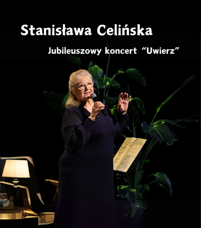 Stanisława Celińska Recital Jubileuszowy "Uwierz"  - fot. organizator