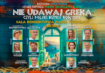 NIE UDAWAJ GREKA, czyli polski biznes rodzinny - spektakl