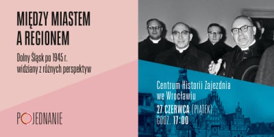 Pojednanie jako budowanie most&oacute;w &ndash; zaproszenie na debatę kończącą cykl &bdquo;Między Miastem a Regionem"