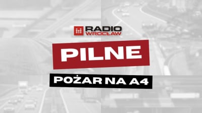 Pożar ciężar&oacute;wki na autostradzie A4! Długie korki w obu kierunkach