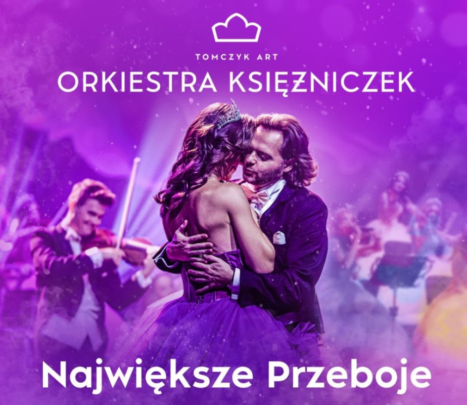 ORKIESTRA KSIĘŻNICZEK - NAJWIĘKSZE PRZEBOJE TRASA JUBILEUSZOWA (5-LECIE) - fot. organizator