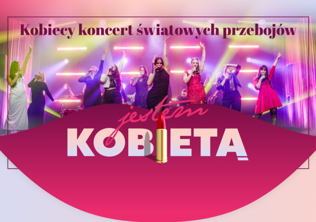 Jestem kobietą - KOBIECY KONCERT  ŚWIATOWYCH PRZEBOJÓW - fot. organizator