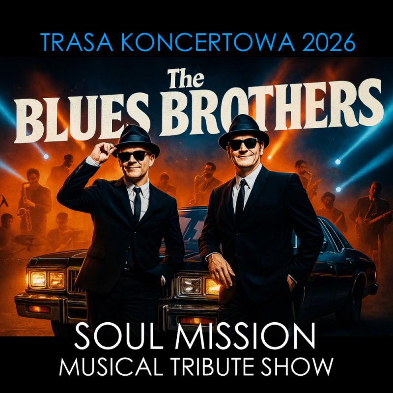 The Blues Brothers Soul Mission - Tribute Show - fot. Organizator