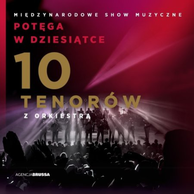 10 Tenorów: Potęga w dziesiątce - koncert - fot. Organizator