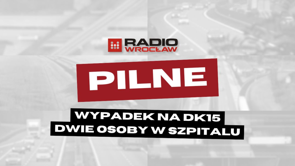 Wypadek na drodze krajowej numer 15. Dwie osoby w szpitalu, są utrudnienia - Wypadek na drodze krajowej numer 15.