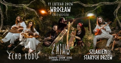 Żniwa, Szlakiem Starych Drzew i Echo Rodu koncert