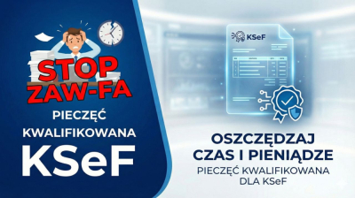 Jak przestać tracić czas na ZAW-FA: pieczęć kwalifikowana dla KSeF