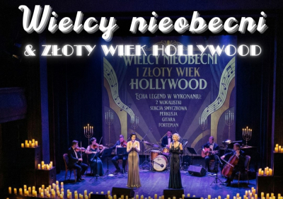 Wielcy Nieobecni i Złoty Wiek Hollywood koncert