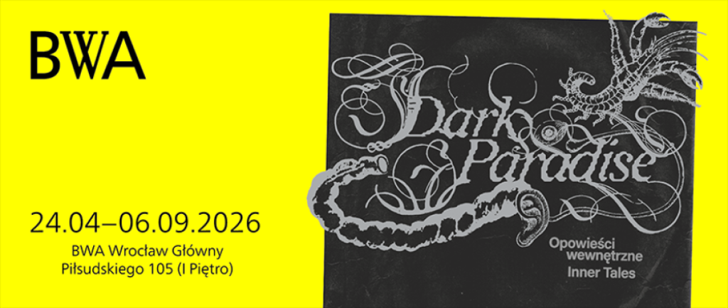 Dark Paradise. Opowieści wewnętrzne - mat. Organizatora