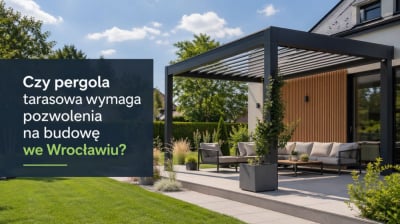 Czy pergola tarasowa wymaga pozwolenia na budowę we Wrocławiu?