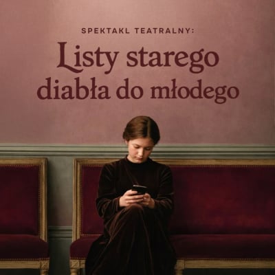Listy starego diabła do młodego spektakl