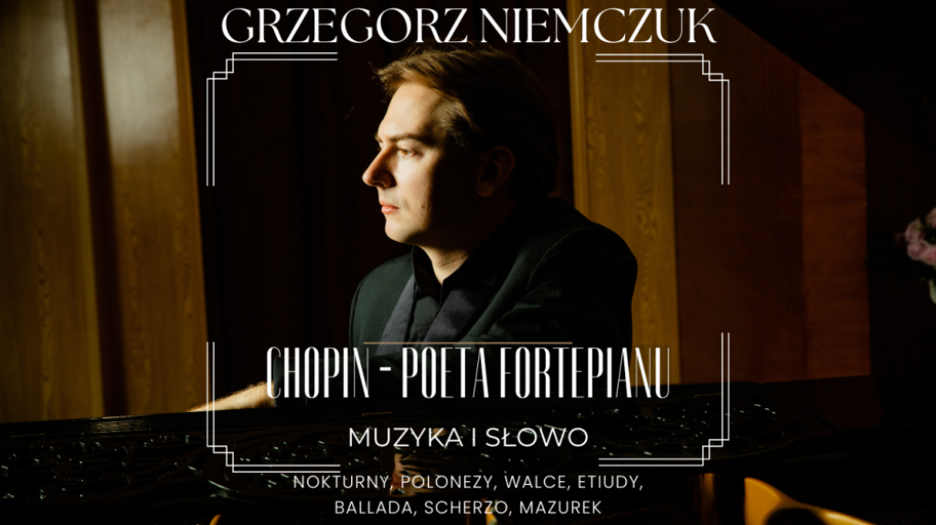 Chopin – Poeta Fortepianu recital fortepianowy - fot. Organizator