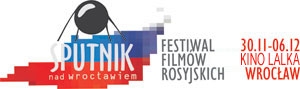 Sputnik Nad Wrocławiem - tydzień z najnowszym kinem rosyjskim - 