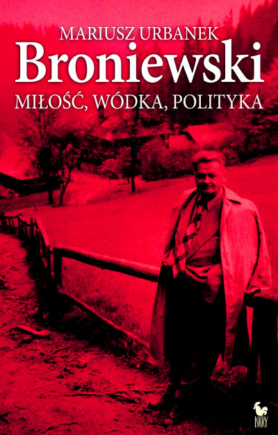 Rewelacyjna biografia Broniewskiego -