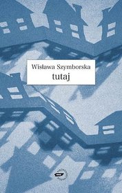 Urszula Kozioł o Wisławie Szymborskiej -