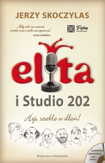 Jerzy Skoczylas o barwnych dziejach Studia 202 i Elity -