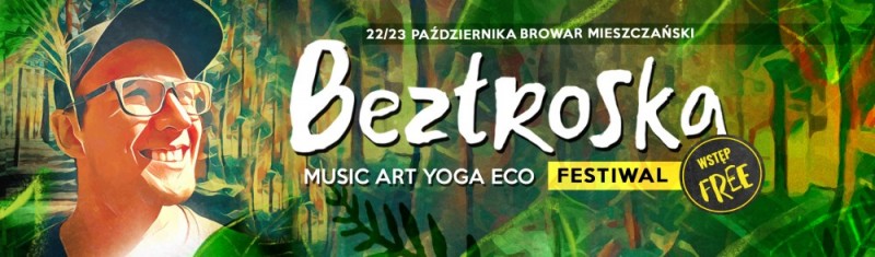Beztroski Festiwal w Browarze Mieszczańskim  - 