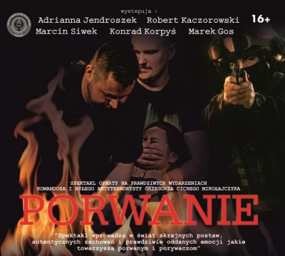 „PORWANIE” – spektakl oparty na prawdziwych wydarzeniach