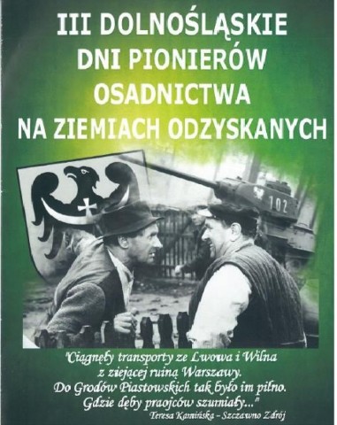 III Dolnośląskie Dni Pionier&oacute;w Osadnictwa na Ziemiach Odzyskanych