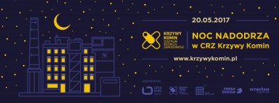 Noc Nadodrza 2017 w CRZ Krzywy Komin