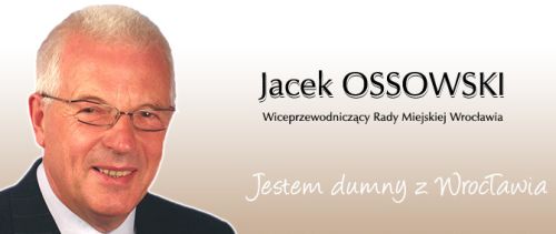 Jacek Ossowski przewodniczącym wrocławskiej rady miejskiej? - Jacek Ossowski (Nagłówek jego strony internetowej)