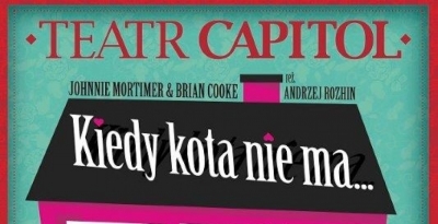 Spektakl Teatru Capitol: "Kiedy kota nie ma..."
