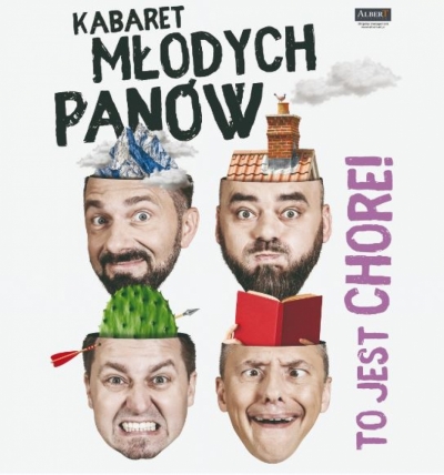 Kabaret Młodych Panów: "To jest chore"