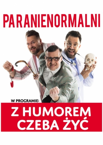 [UWAGA! ZMIANA TERMINU] „Z humorem czeba żyć" - PARANIENORMALNI